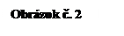 Textové pole: Obrázok č. 2