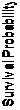 Textové pole: Survival Probability
