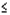 LESS-THAN OR EQUAL TO (8804)